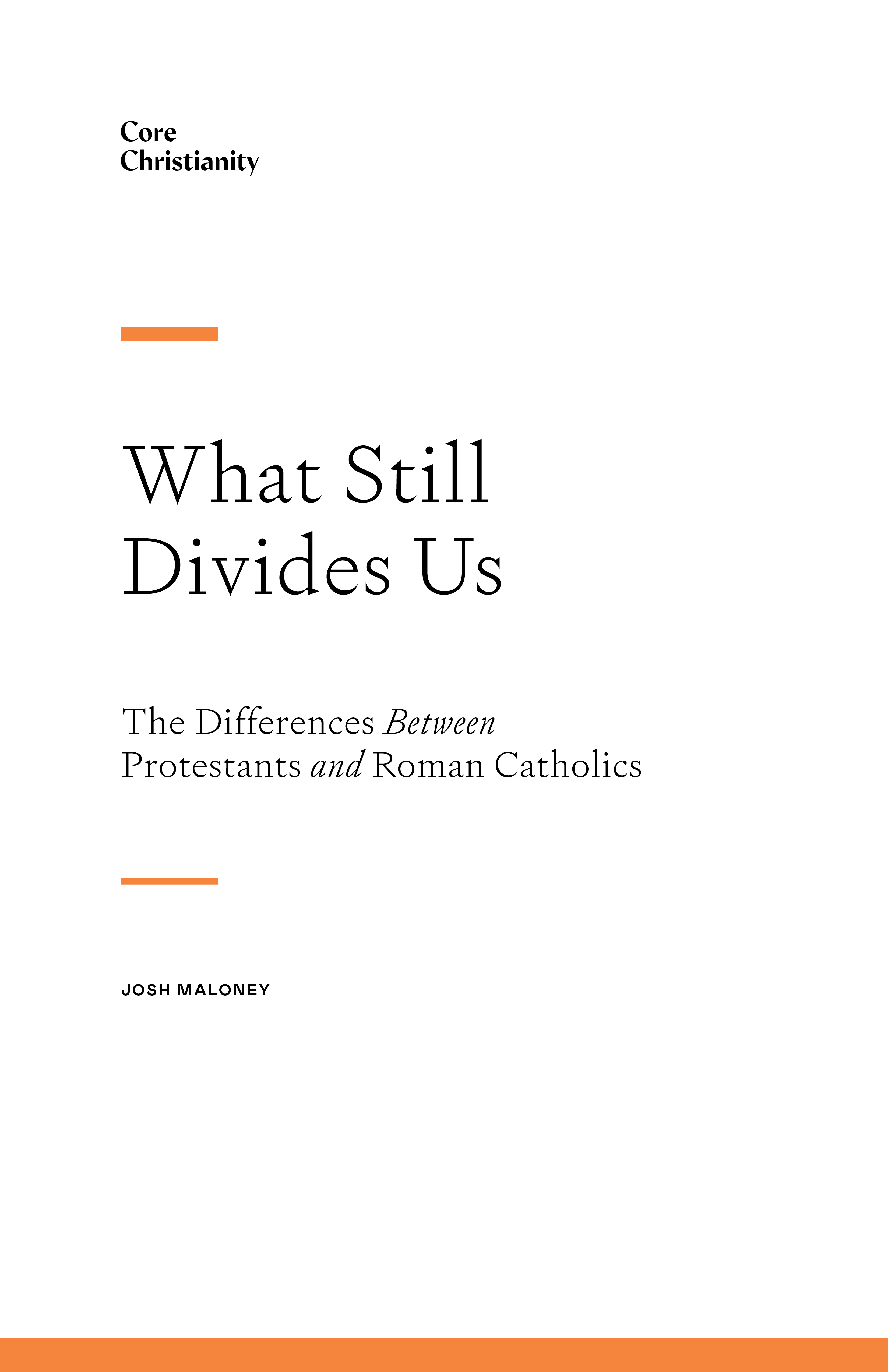 What Still Divides Us? The Differences Between Protestants and Roman