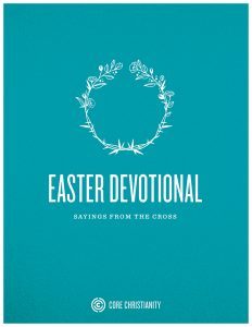 Easter Devotional: Sayings from the Cross