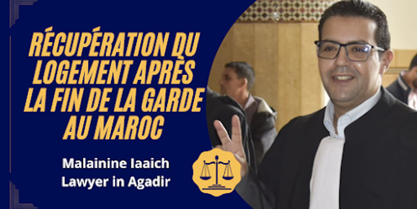 Récupération du logement après la fin de la garde au Maroc