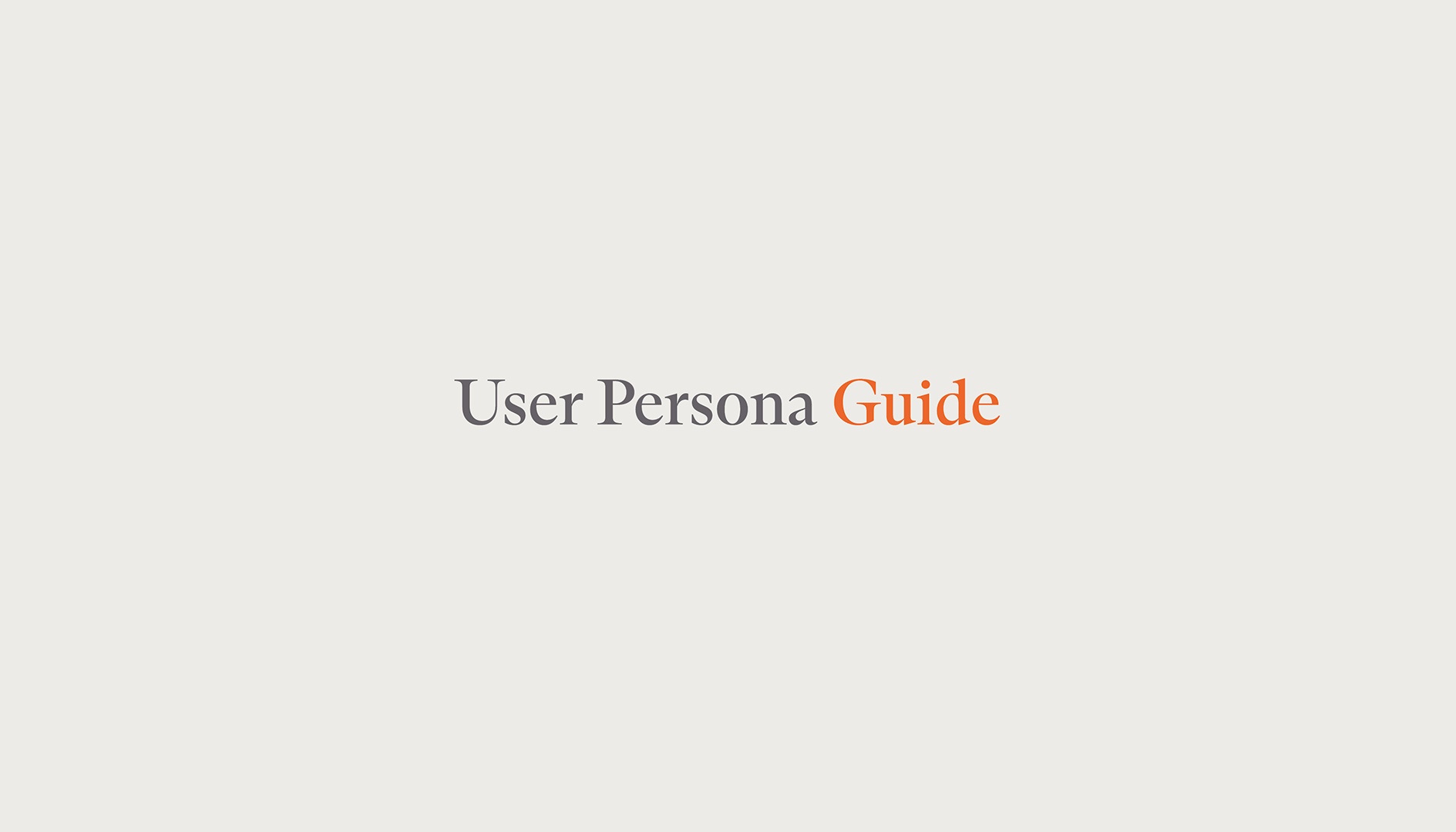 User Persona Guide - Intro