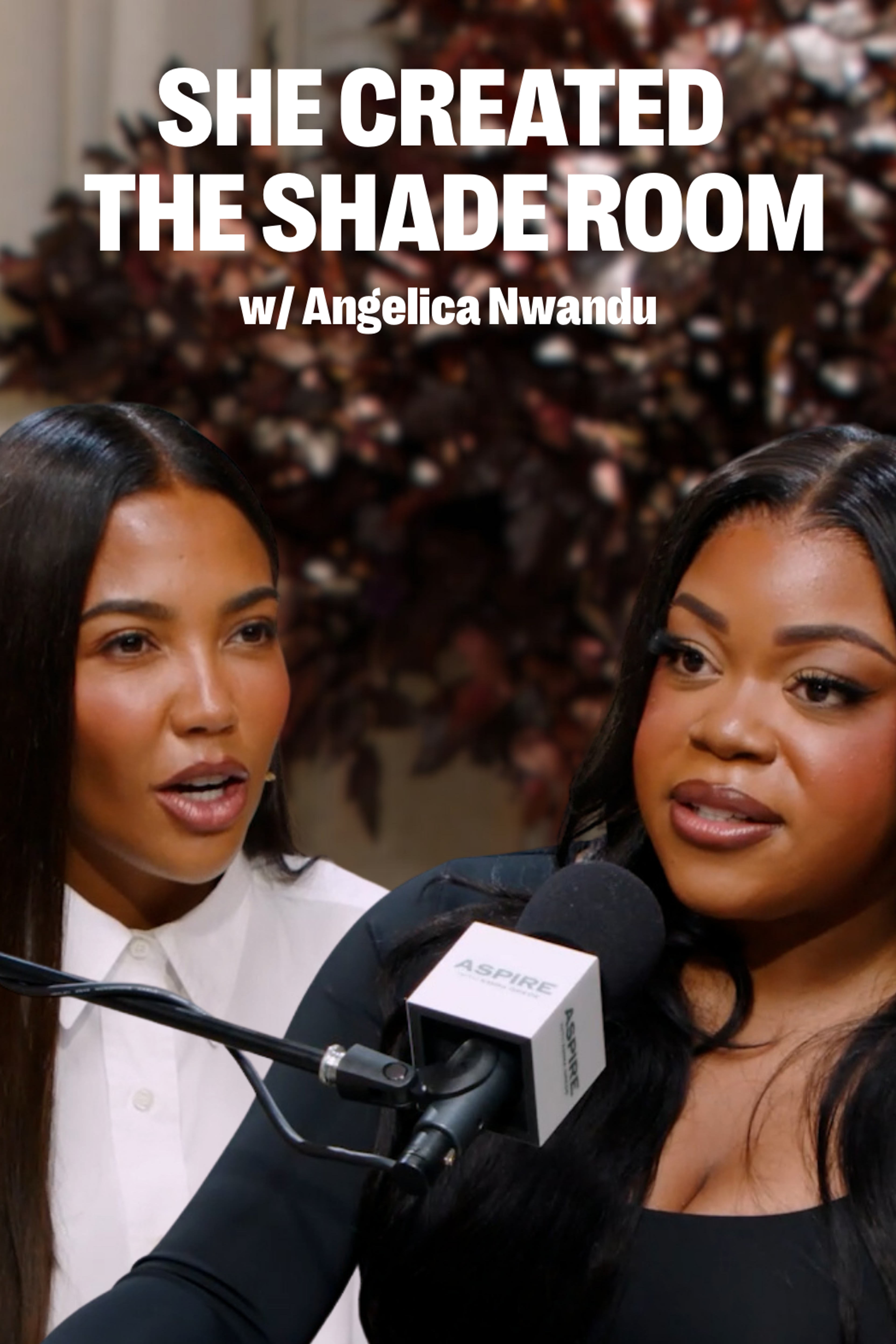 Two women, Angelica Nwandu and another, speaking into a microphone with overlay text: "SHE CREATED THE SHADE ROOM w/ Angelica Nwandu."