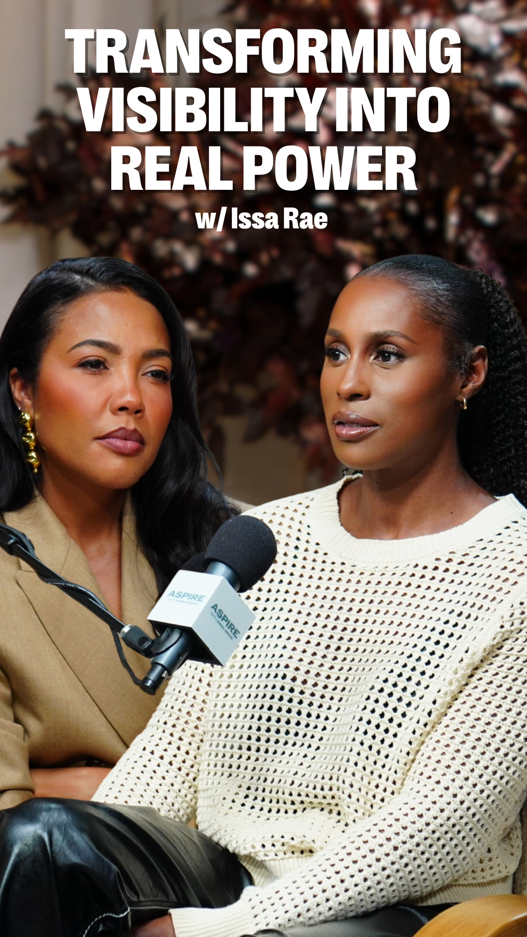 Issa Rae speaks into a microphone next to woman emma grede. Overlay text: "TRANSFORMING VISIBILITY INTO REAL POWER w/ Issa Rae."
