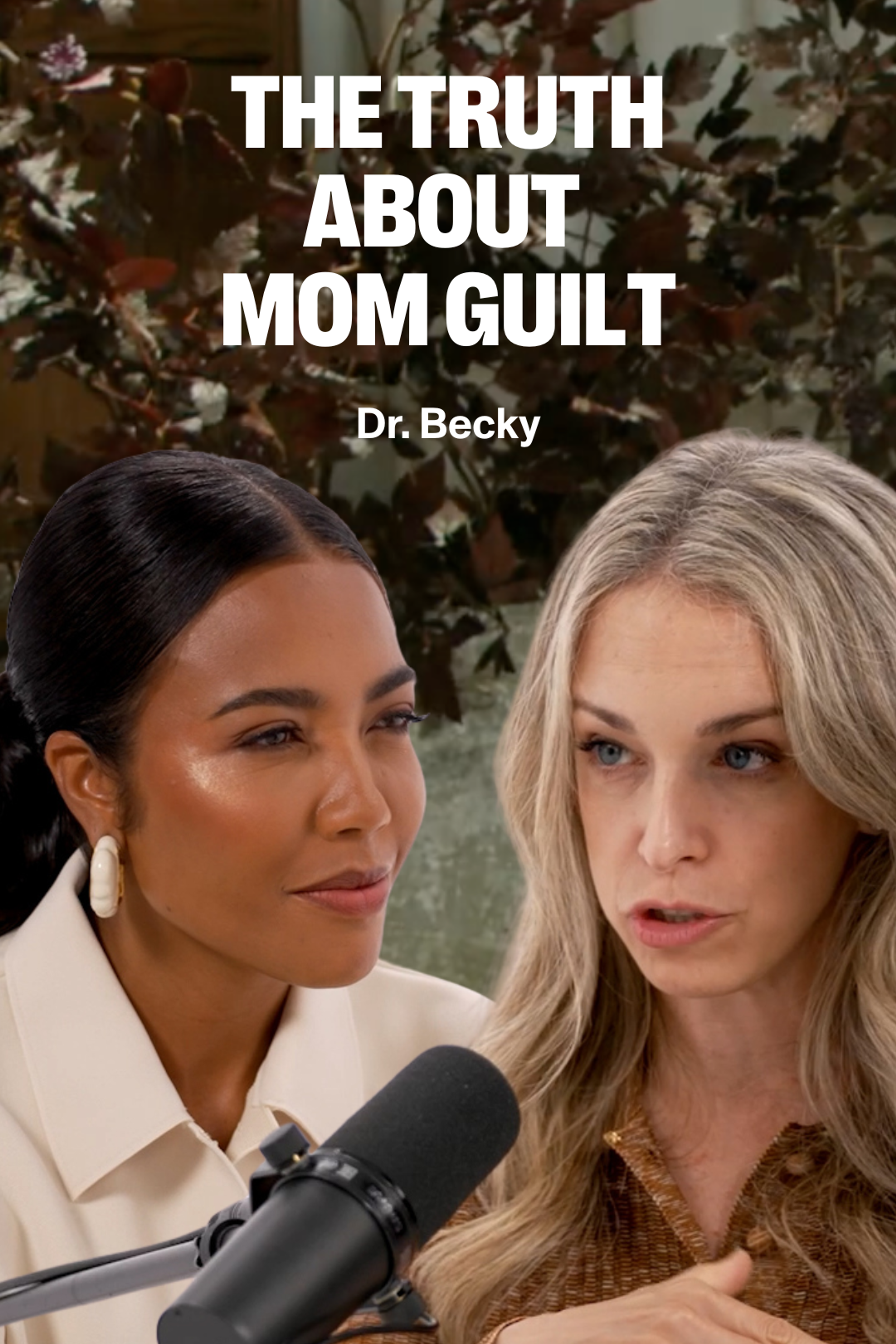 Two women, emma grede dr becky kennedy speaking into a microphone with text "THE TRUTH ABOUT MOM GUILT Dr. Becky".