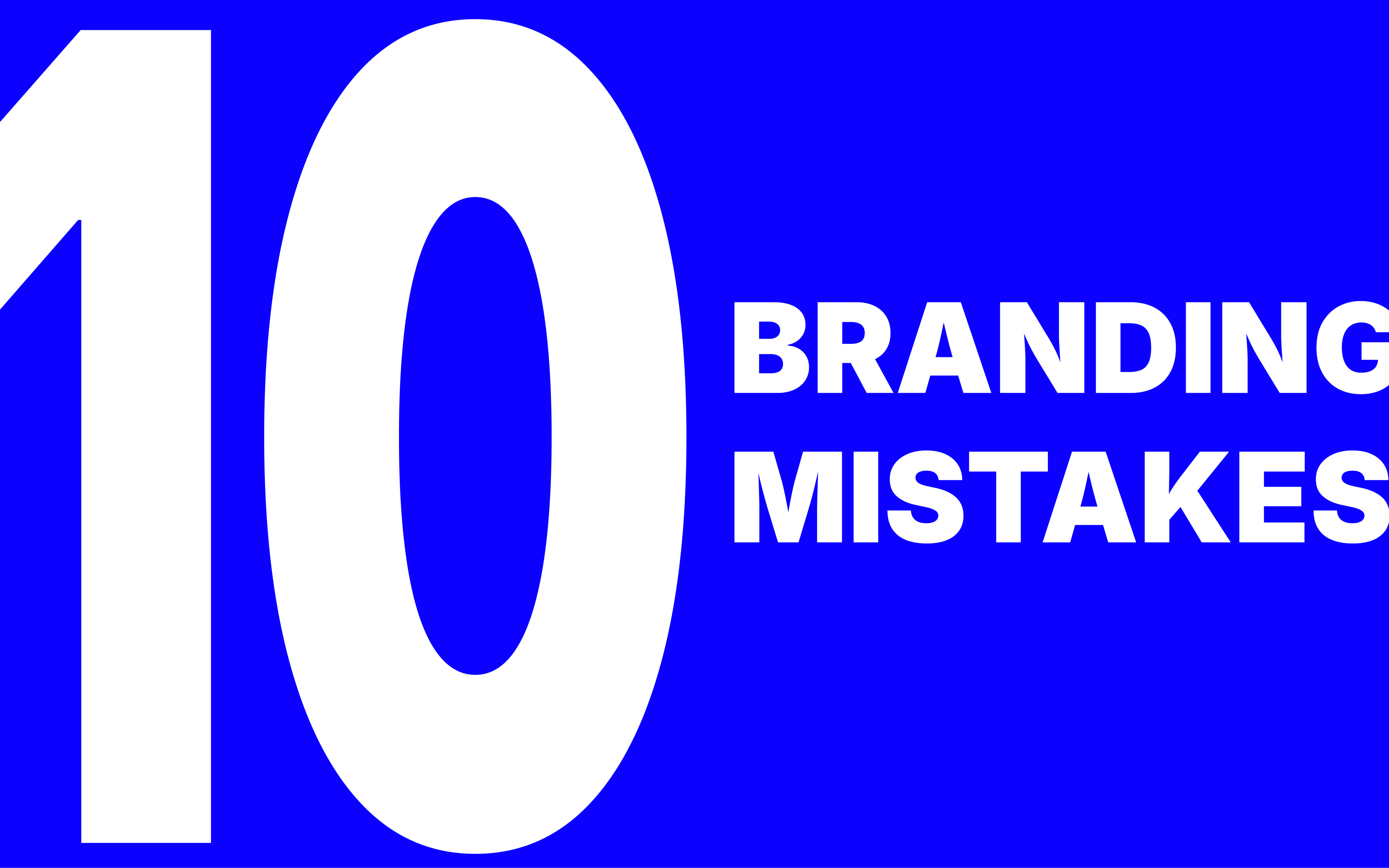 10 Branding Mistakes and How to Avoid Them