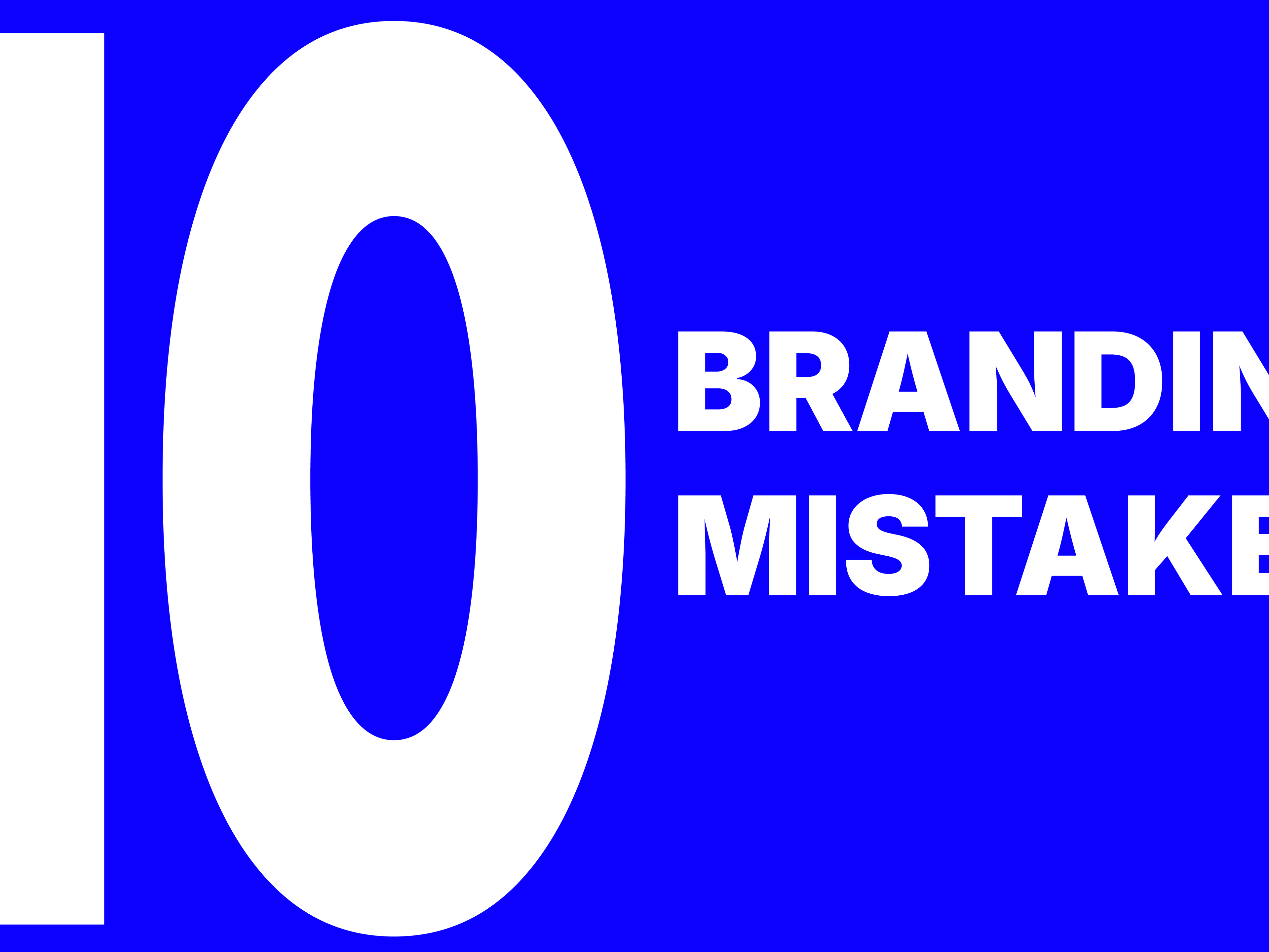 10 Branding Mistakes and How to Avoid Them