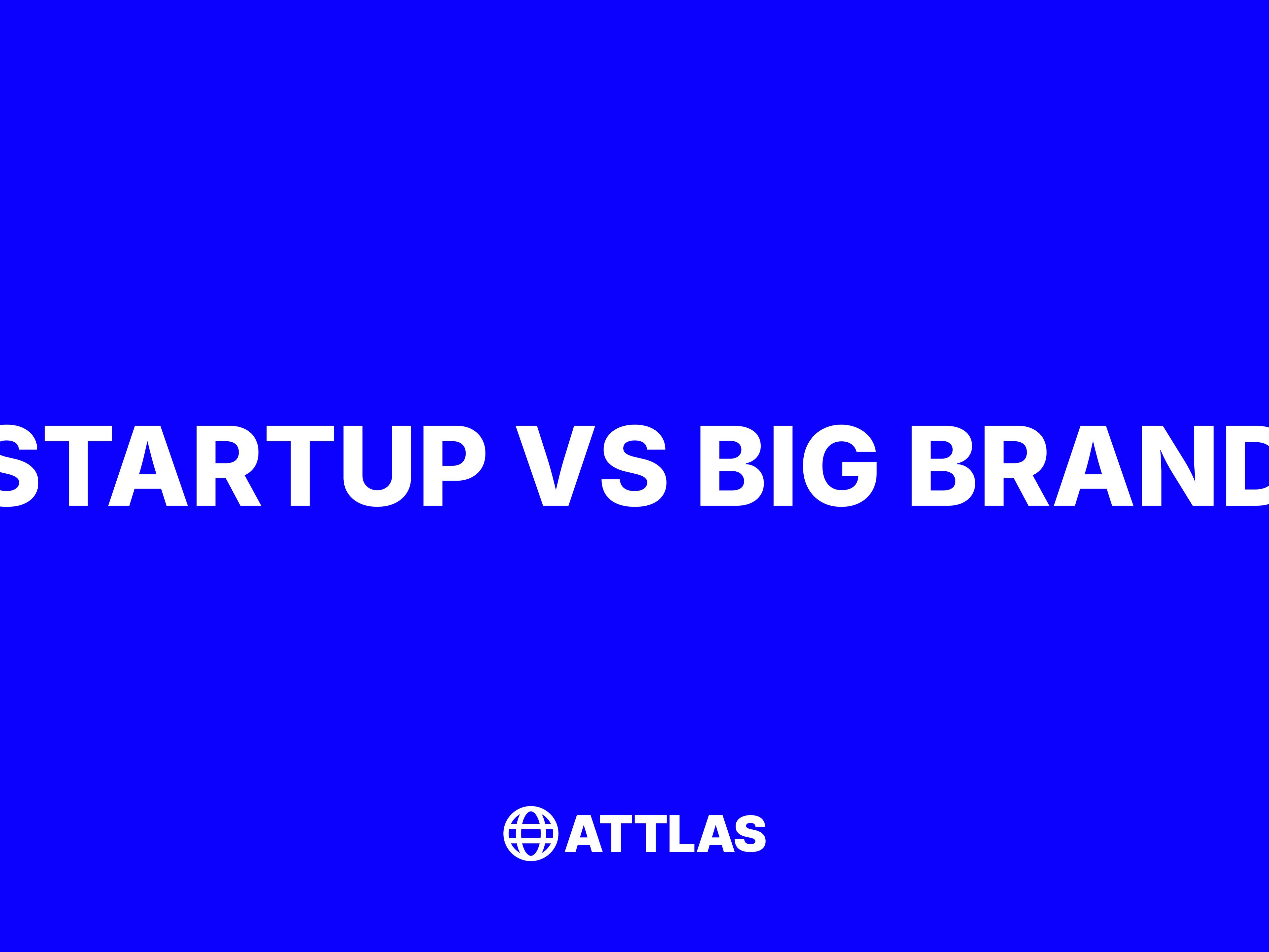 Branding for Startups vs Big Brands: The Differences That Really Matter