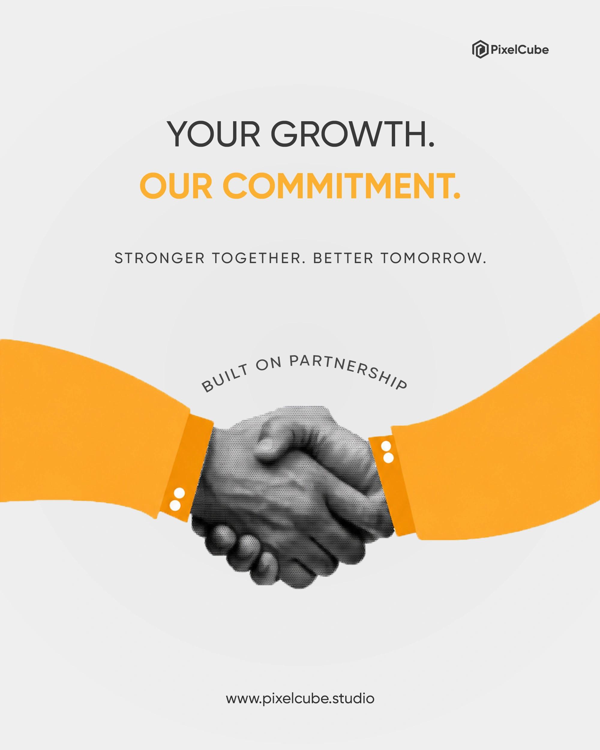 PixelCube corporate social media design featuring a handshake, orange sleeves, and the message Your Growth, Our Commitment.