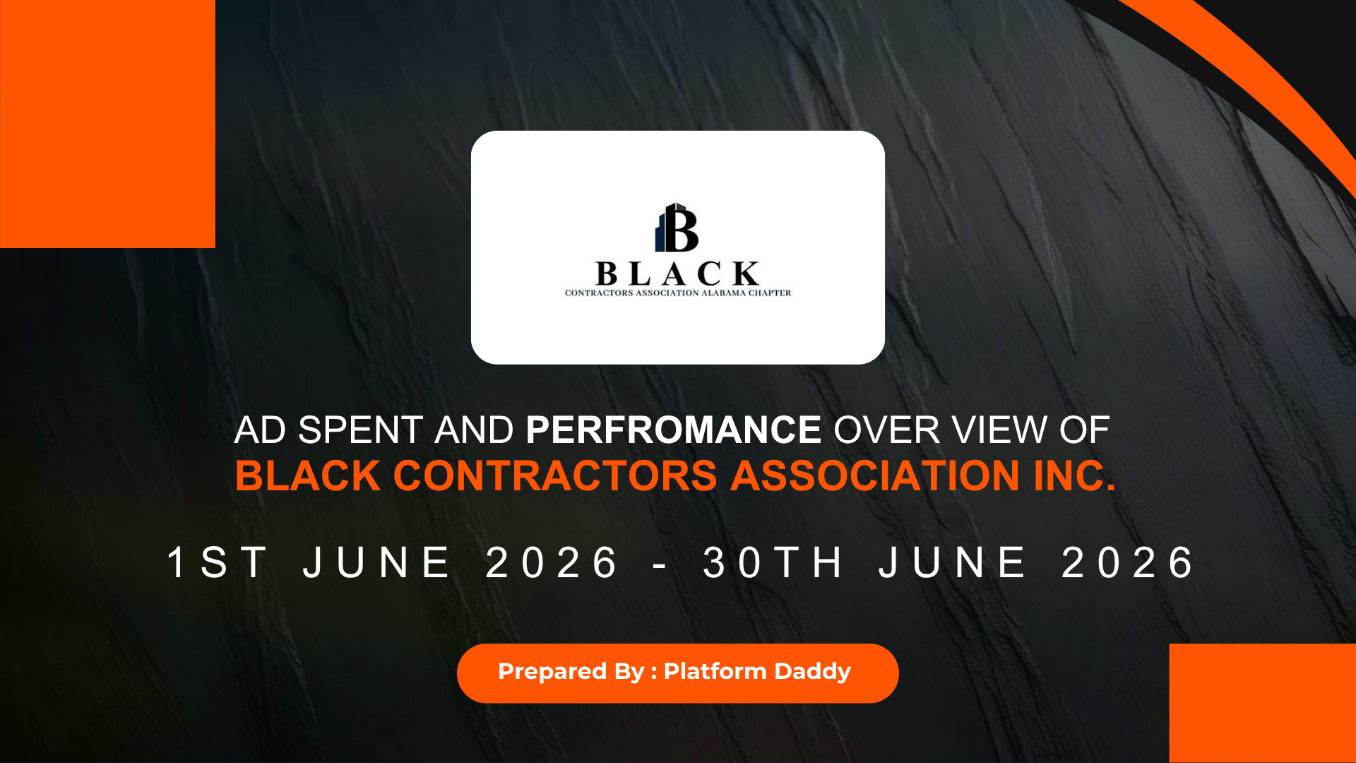 Ad spent and perfromance over view of black contractors association INC.