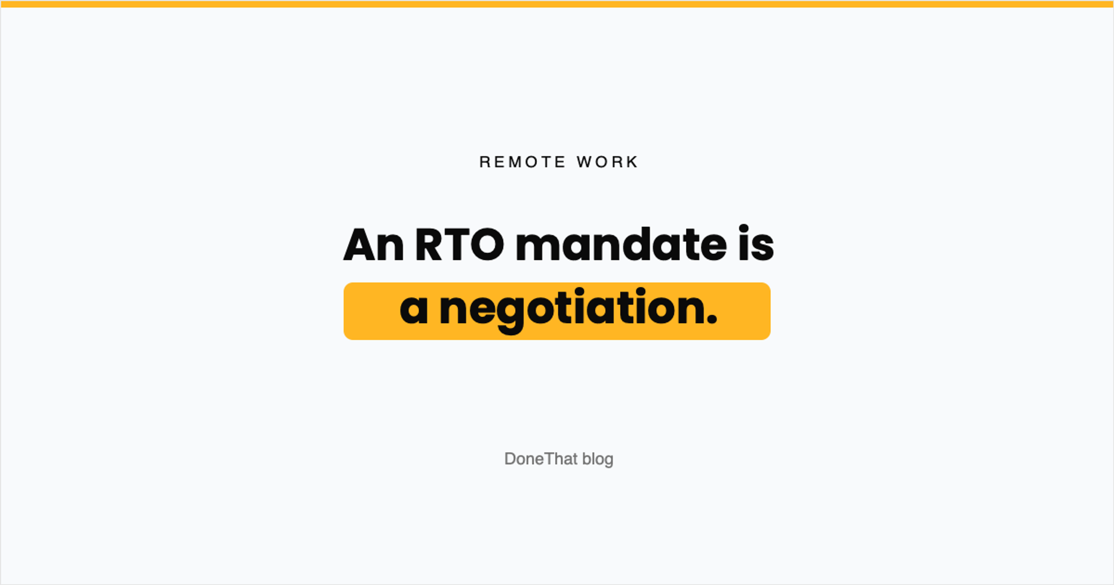 Title card reading “An RTO mandate is a negotiation” under a Remote Work label, from the DoneThat blog.