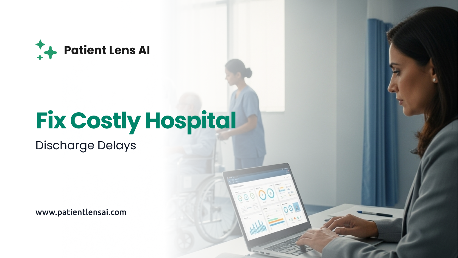 Fixing the Hidden Cost of Hospital Discharge Delays