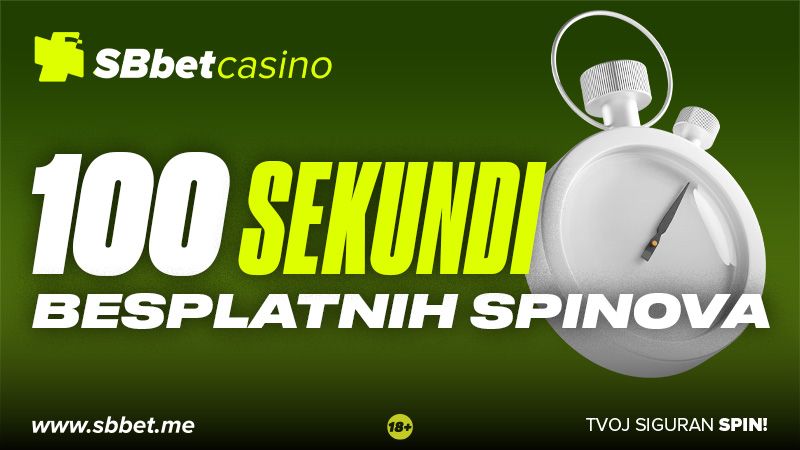 100 SEKUNDI BESPLATNIH SPINOVA