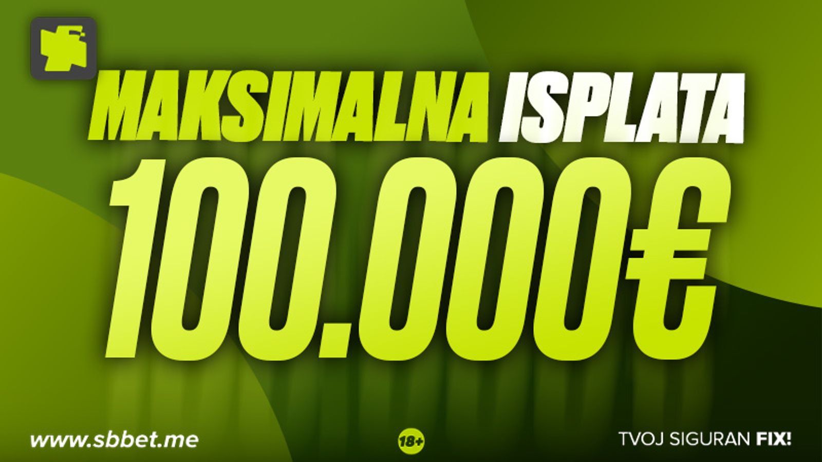 Maksimalna Isplata 100.000 EURA!