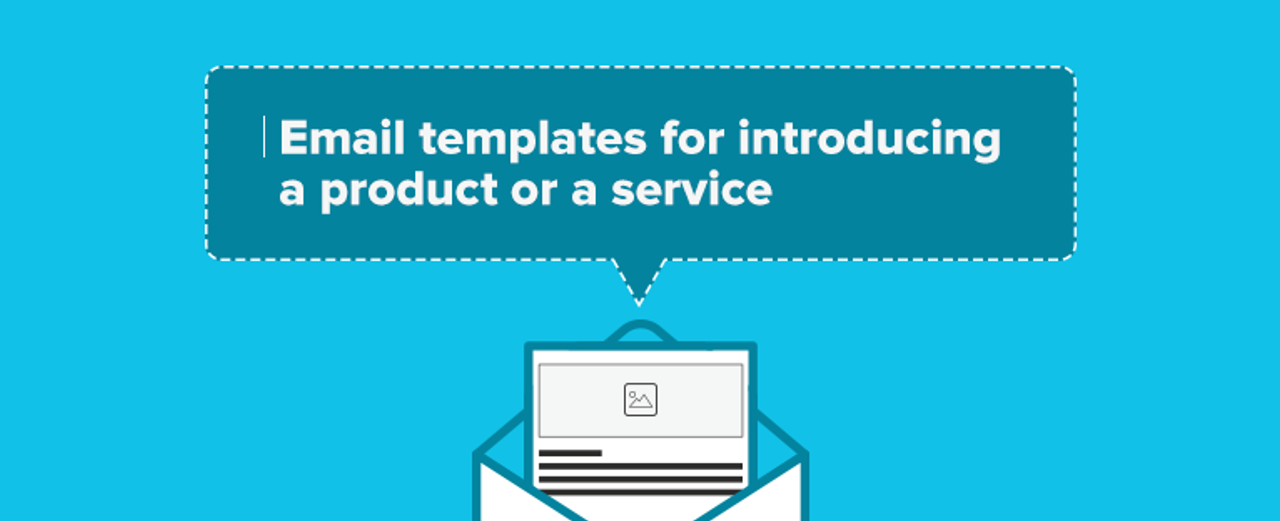 2 Email Templates for Introducing a Product or a Service to Your Subscribers