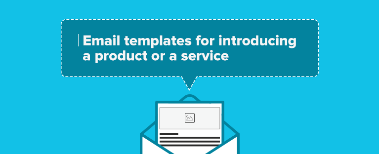 2 Email Templates for Introducing a Product or a Service to Your Subscribers