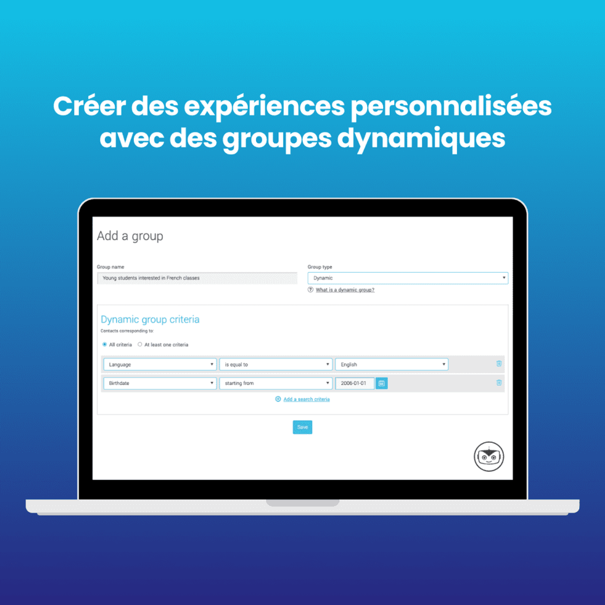 Sur un fond bleu, un ordinateur portable avec le tableau de bord Cyberimpact ouvert sur l'écran pour créer des groupes dynamiques. En haut de l'écran, on peut lire : "Créez des expériences personnalisées avec des groupes dynamiques : Créez des expériences personnalisées avec les groupes dynamiques.