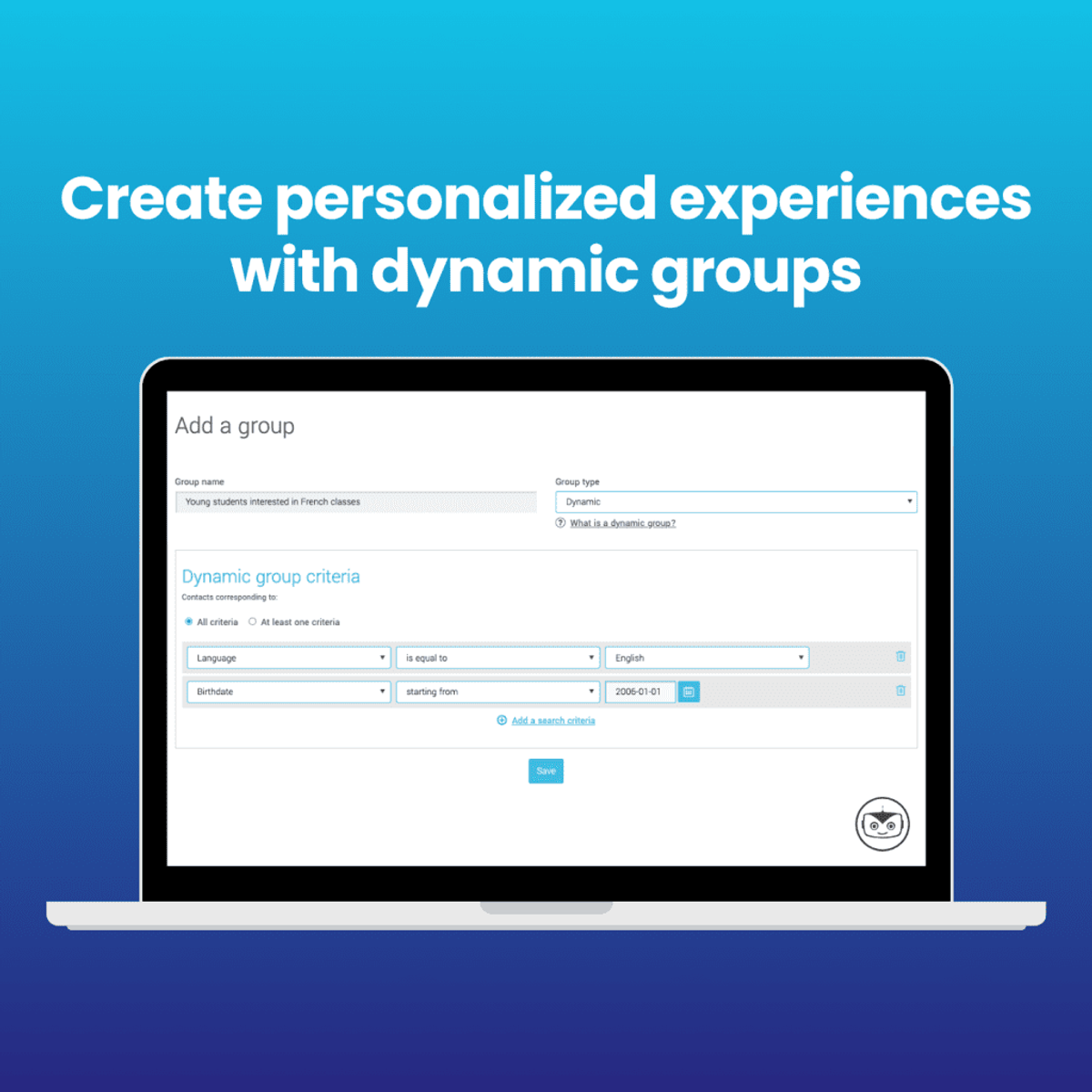 On a blue background, there's a laptop computer with the Cyberimpact dashboard open on the screen to create dynamic groups. On top, the text reads: Create personalized experiences with dynamic groups.