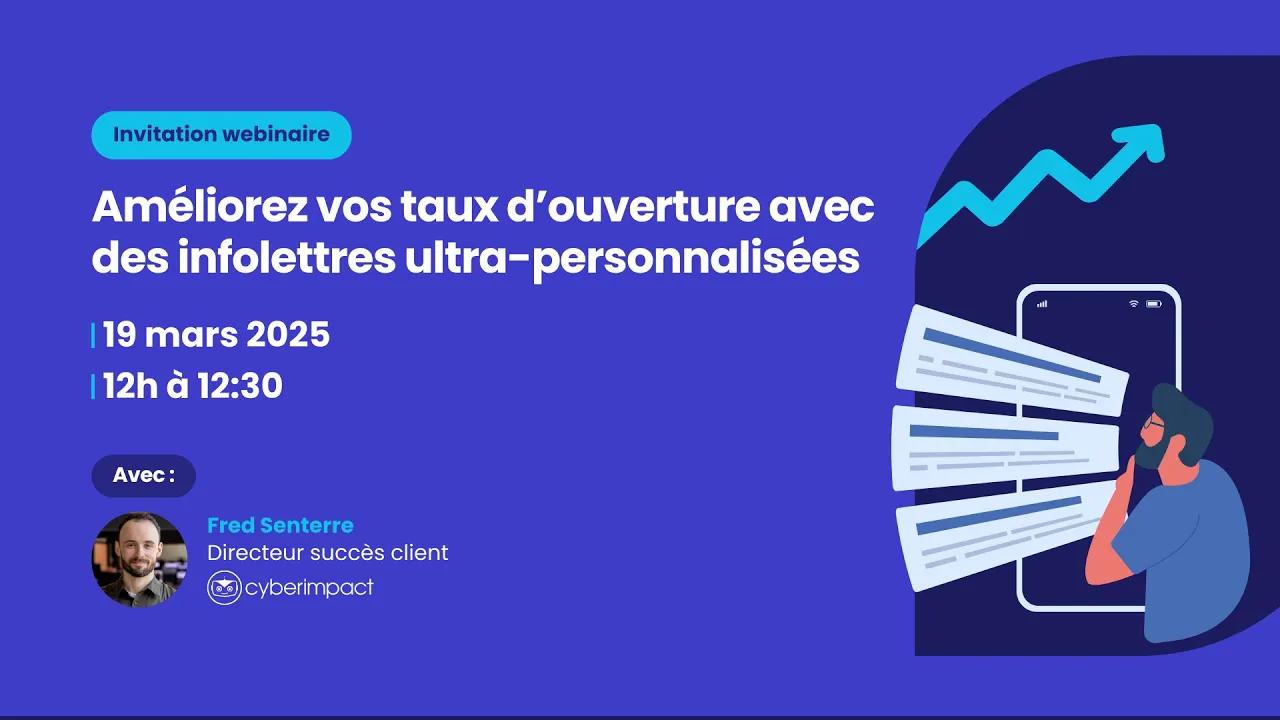 Améliorez vos taux d’ouverture avec des infolettres ultra-personnalisées