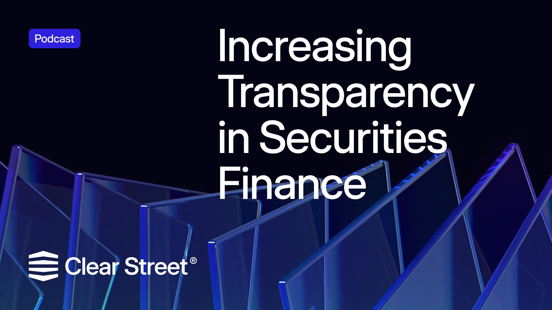 Increasing Transparency in Securities Finance | Clear Street ...