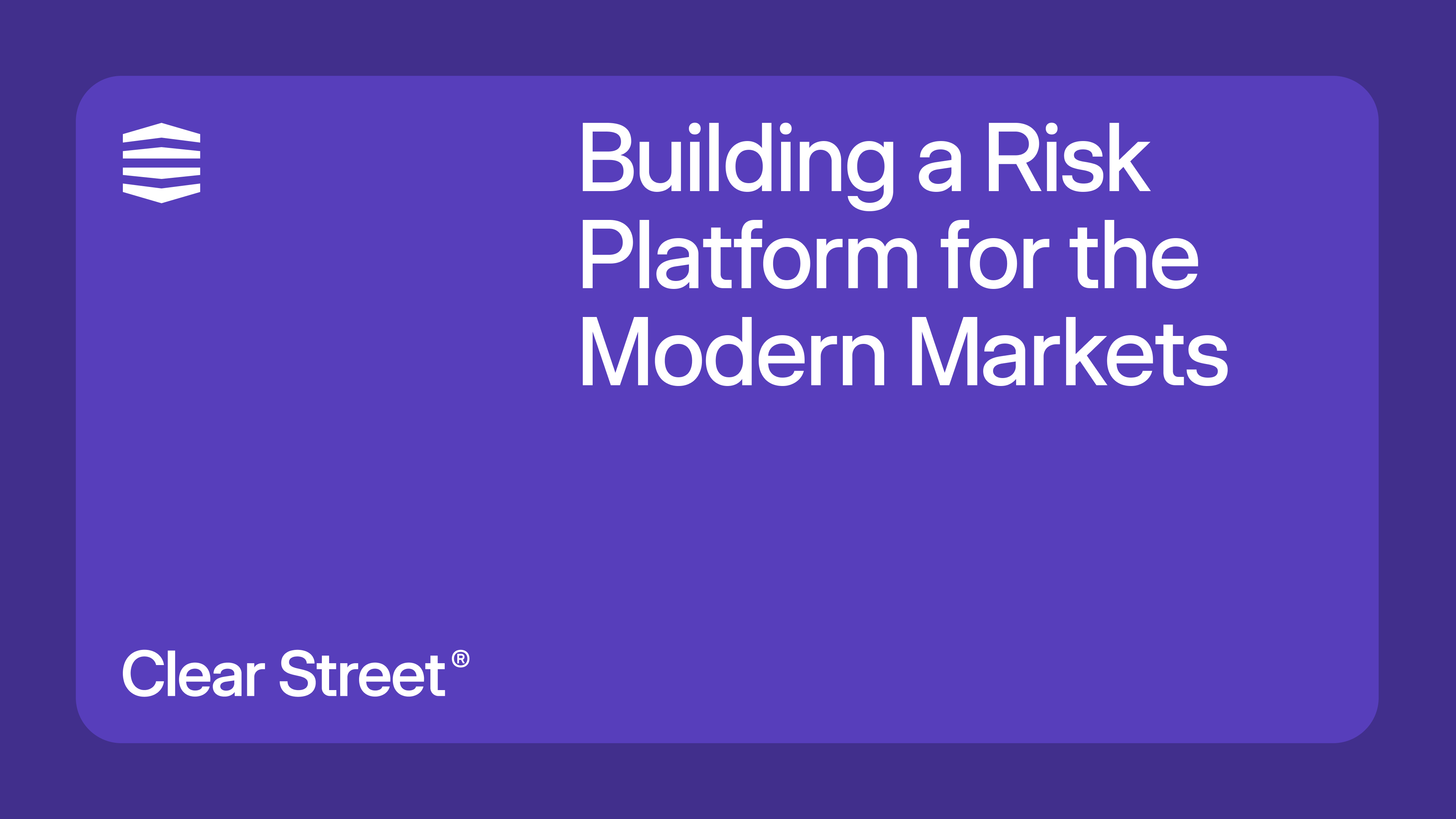 Clear Street — Speed, Transparency and Scale for Sophisticated Investors.™