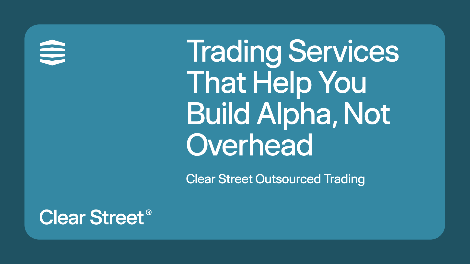 Clear Street — Speed, Transparency and Scale for Sophisticated Investors.™