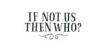 If Not Us Then Who? Logo