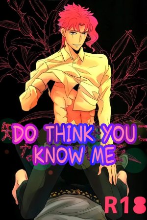 Don’t Think You Know Me