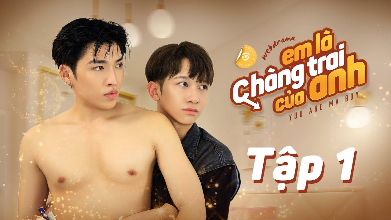 You are my boy – EM LÀ CHÀNG TRAI CỦA ANH