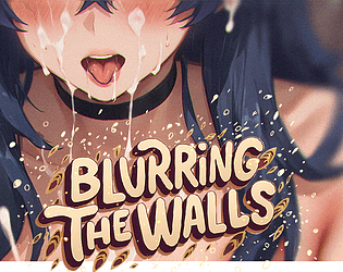 Blurring the Walls (NTS / NTR VN) [Free] [Visual Novel]