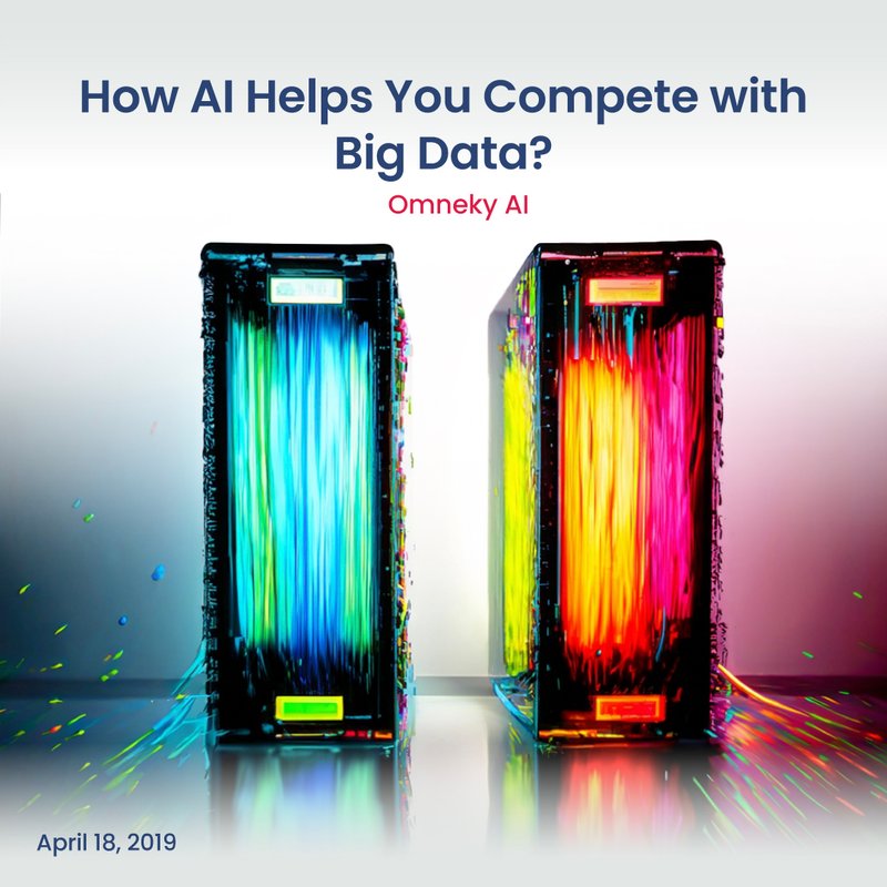 How AI Helps You Compete with Big Data