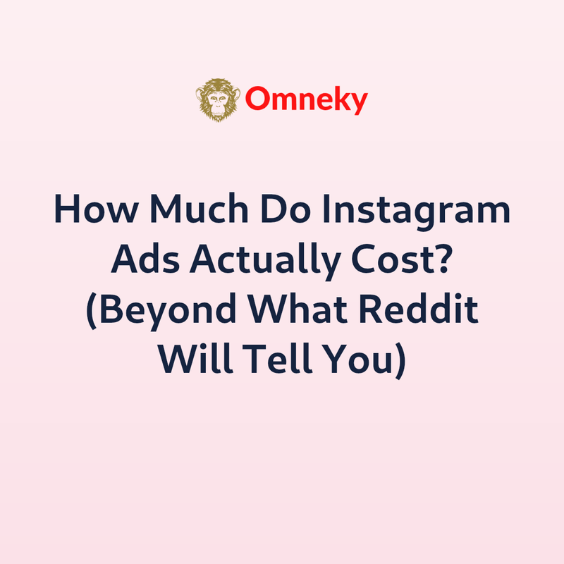 How Much Do Instagram Ads Actually Cost? (Beyond What Reddit Will Tell You)