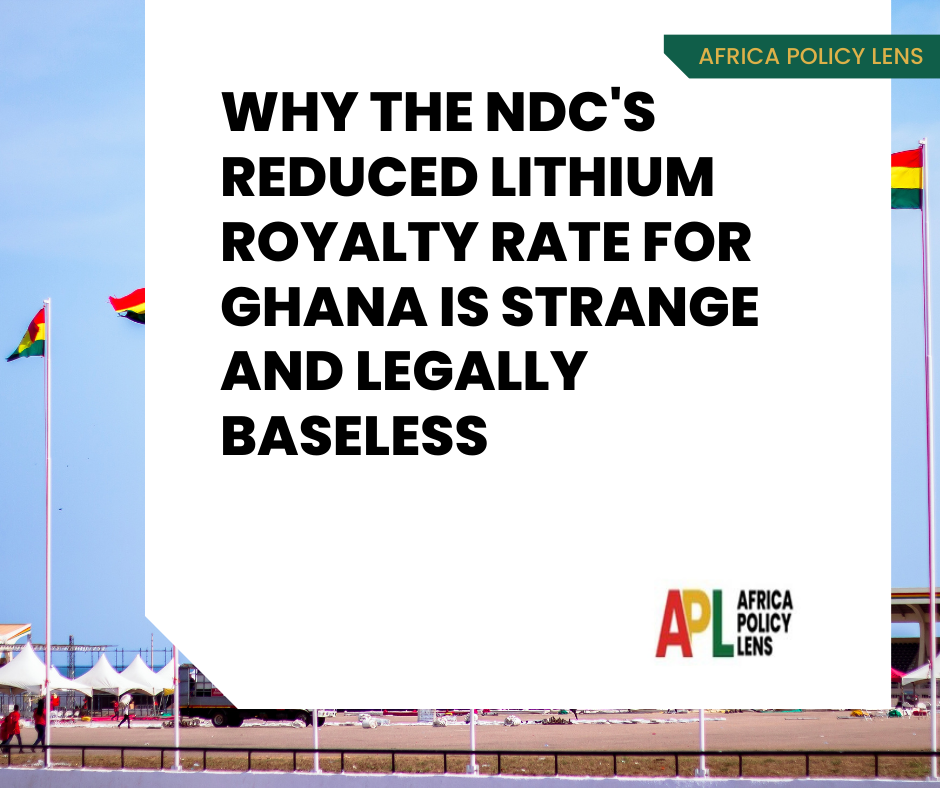 Why the NDC's reduced lithium  royalty rate for Ghana is strange and legally baseless