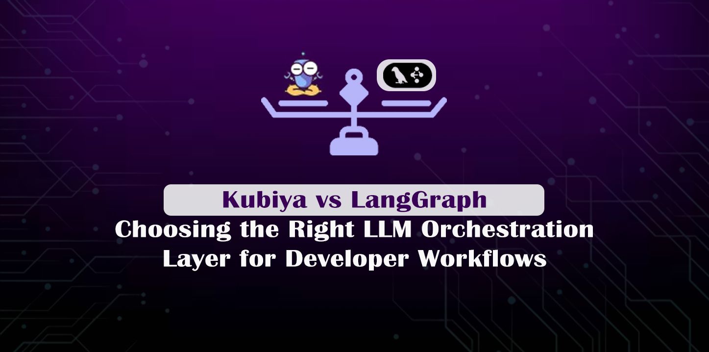 Kubiya vs LangGraph: Best LLM Orchestration for Developers