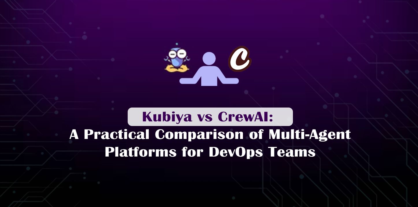 Kubiya vs CrewAI: A Practical Comparison of Multi-Agent Platforms for DevOps Teams