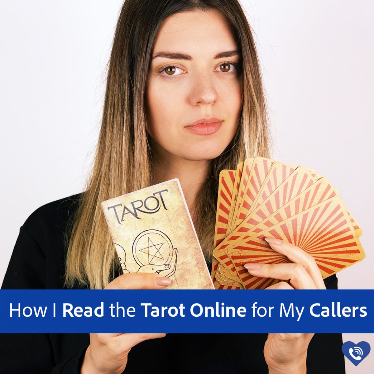 How I Read the Tarot Online for My Callers