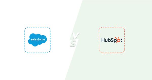 Salesforce vs. HubSpot: Making the right choice