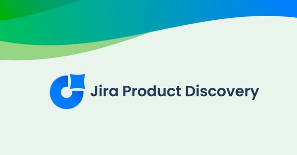 Jira Product Discovery for Beginners: Features, Benefits, and Integrations