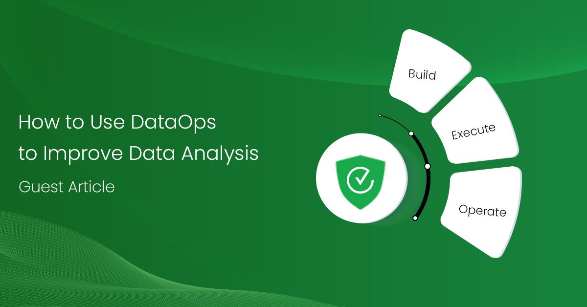 How to Use DataOps to Improve Data Analysis