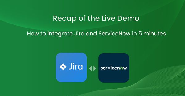 ZigiOps Demo Recap: Connecting Jira to ServiceNow