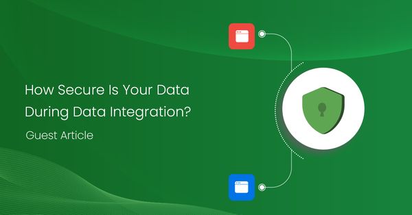 How Secure Is Your Data During Data Integration?