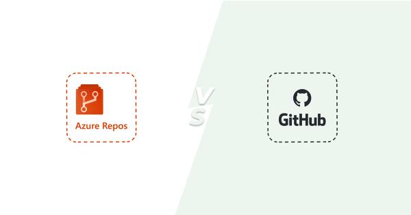 Azure Repos versus GitHub: Which Source Control System Suits You Best?