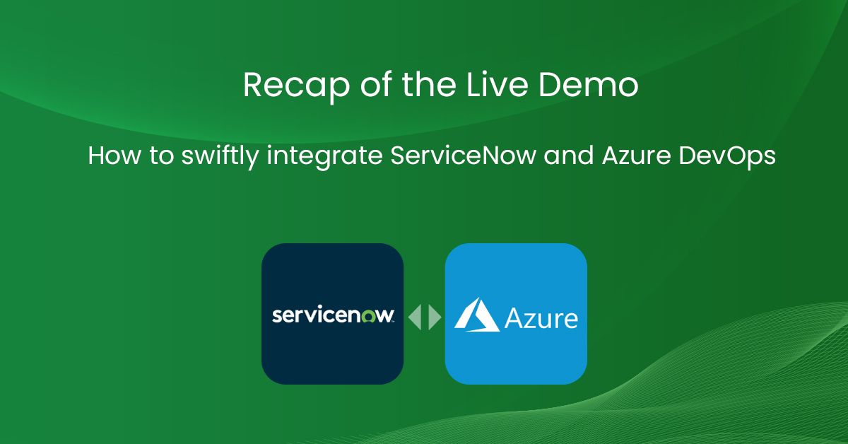 ZigiOps Demo Recap: Connecting ServiceNow to Azure DevOps