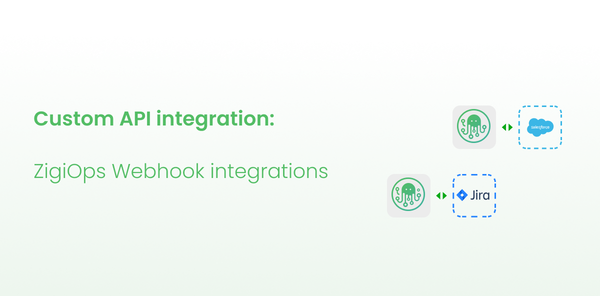 Custom API integration: ZigiOps Webhook integrations