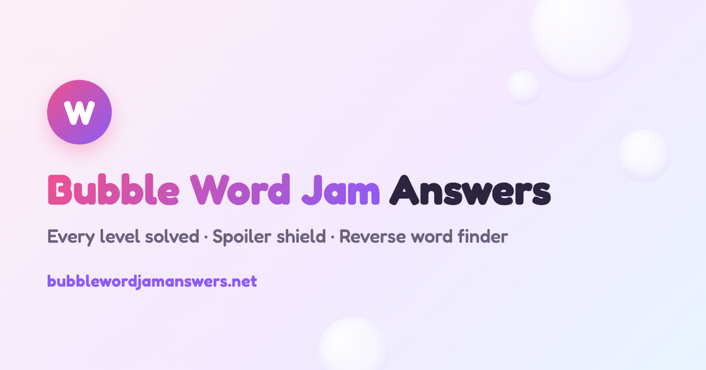 image of Bubble Word Jam Answers image of Bubble Word Jam Answers