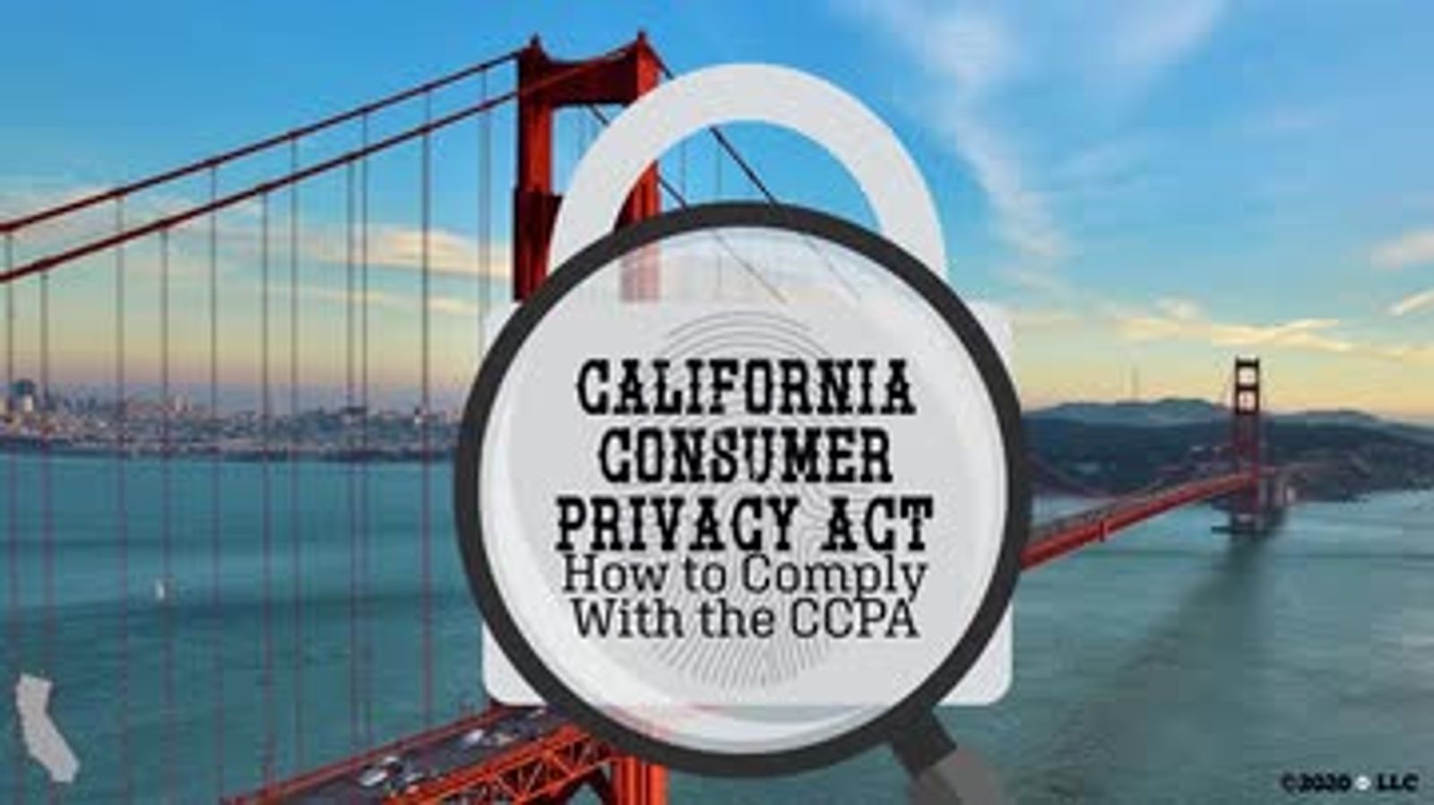 California Consumer Privacy Act: How to Comply With the CCPA