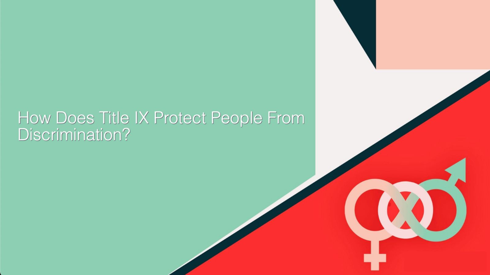 How does Title IX Protect People From Discrimination?
