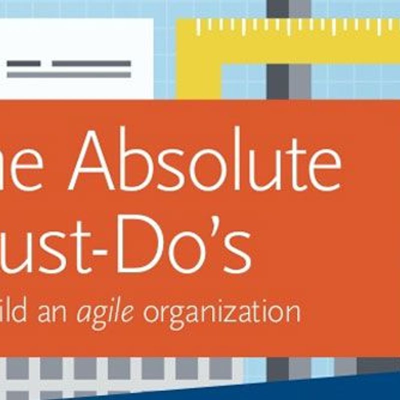 Secrets to Building an Agile Organization