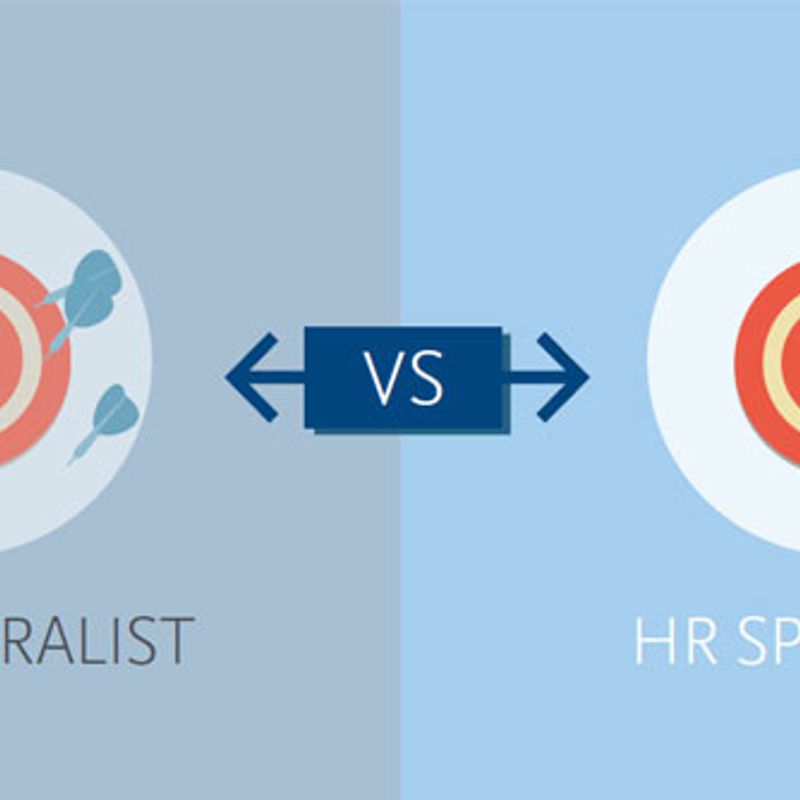 Today’s Choice in Talent Management: HR Generalist or HR Specialist?