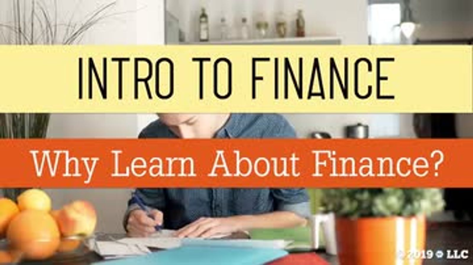 Intro to Finance: 01. Why Learn About Finance?