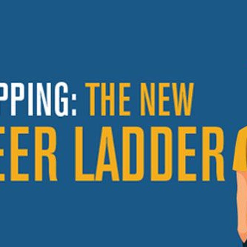 Why Job Hopping is the New Career Ladder [Infographic]