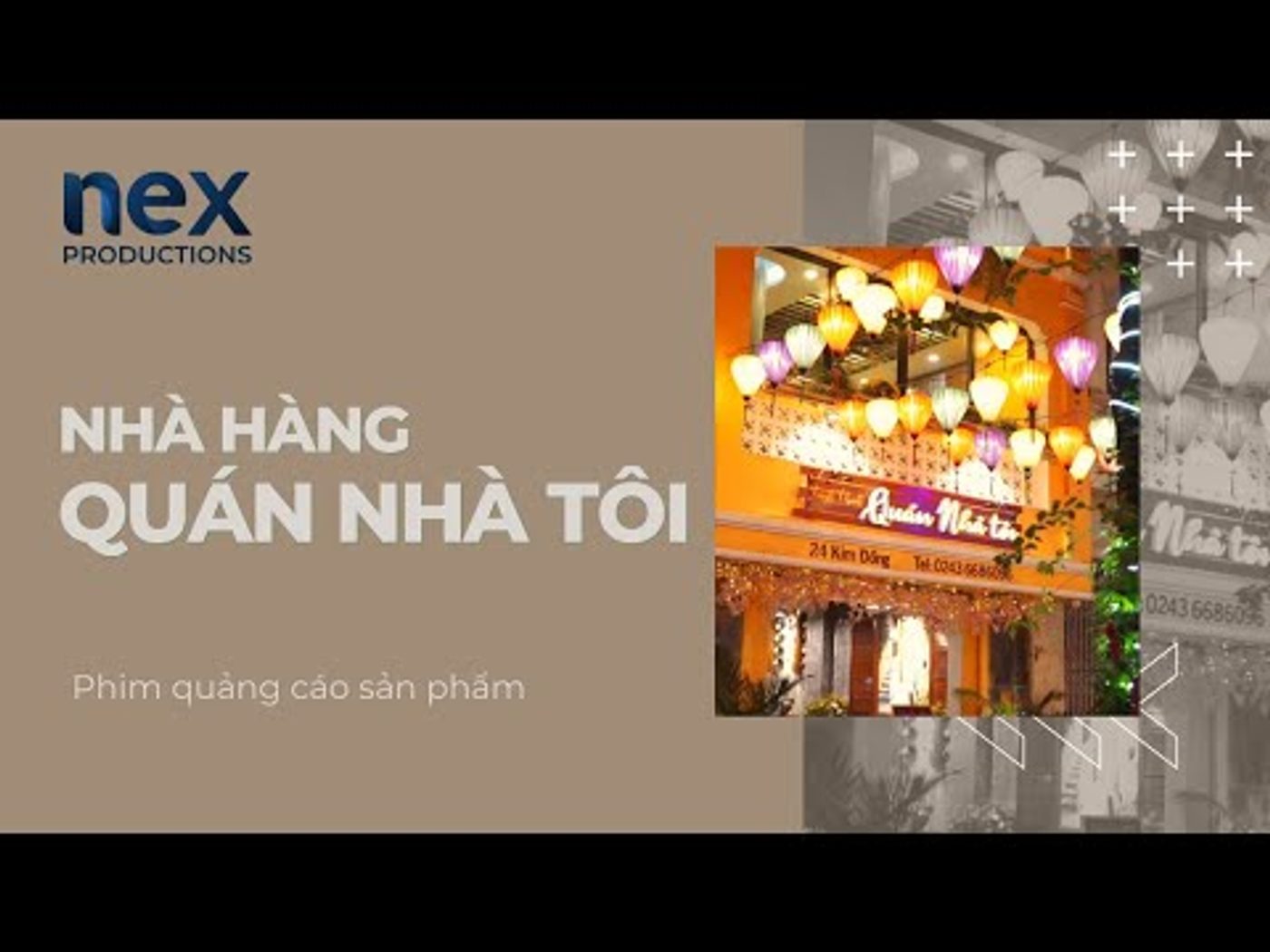 Nhà hàng Quán Nhà Tôi - Phim quảng cáo nhà hàng NEX Productions